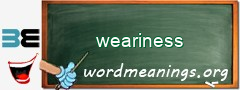 WordMeaning blackboard for weariness